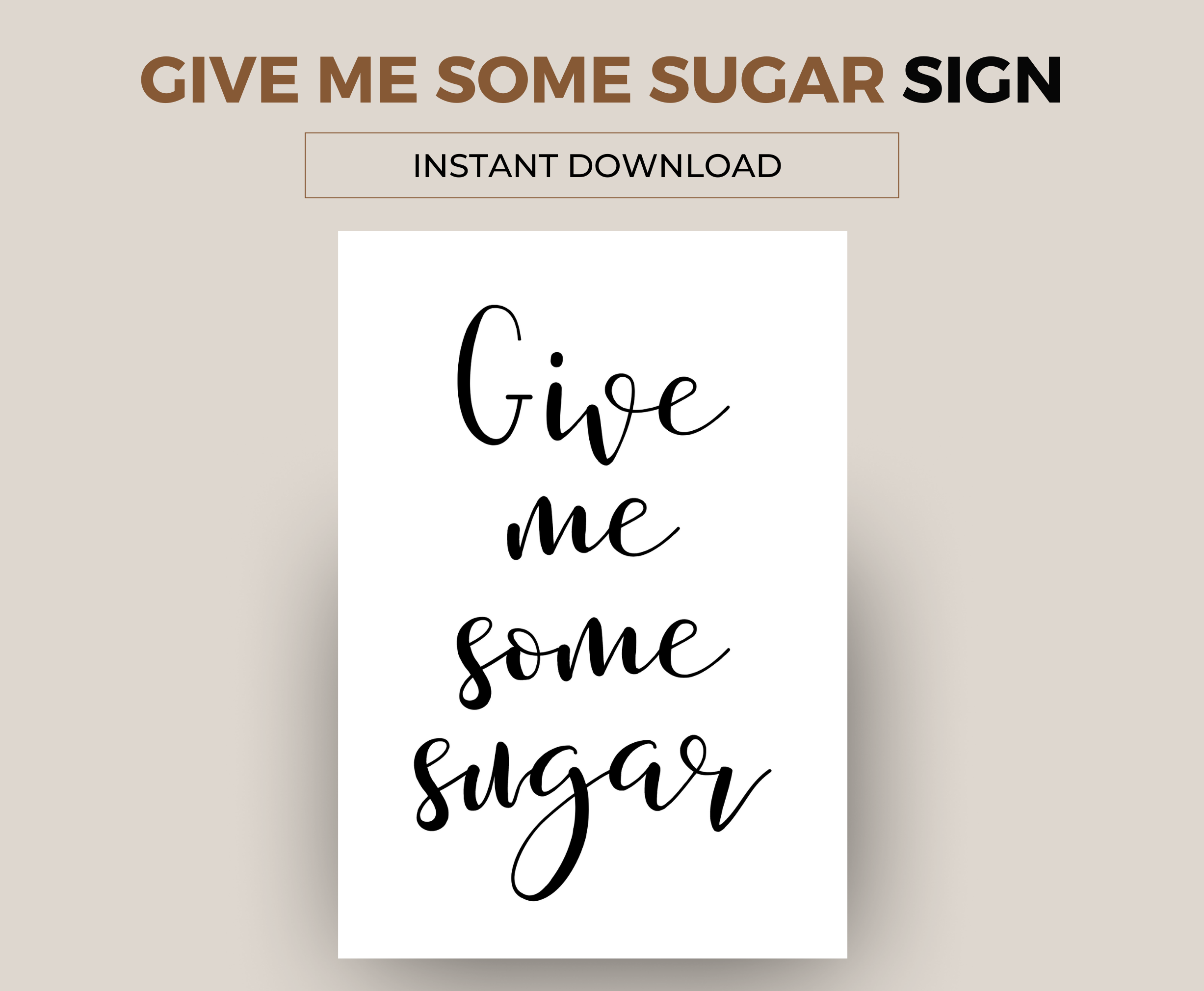 give me some sugar sign