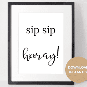 sip sip hooray party sign (2)